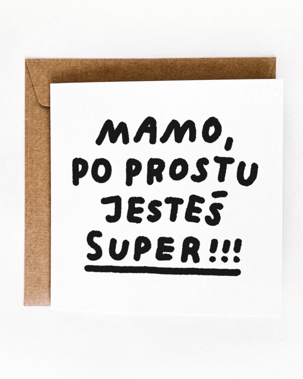 Mamo, jesteś super